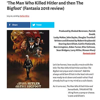‘The Man Who Killed Hitler and then The Bigfoot’ (Fantasia 2018 review)